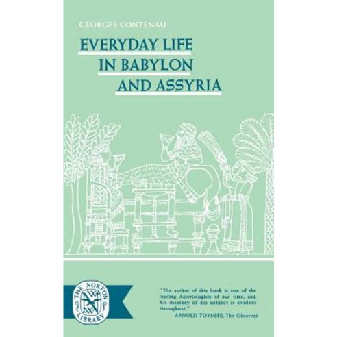 Everyday Life in Babylon and Assyria Paperback, W. W. Norton & Company