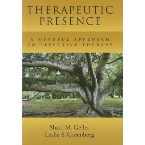 Therapeutic Presence: A Mindful Approach to Effective Therapy Hardcover, American Psychological Association (APA)