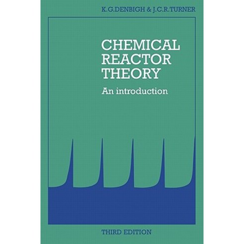 Chemical Reactor Theory: An Introduction Paperback, Cambridge University Press