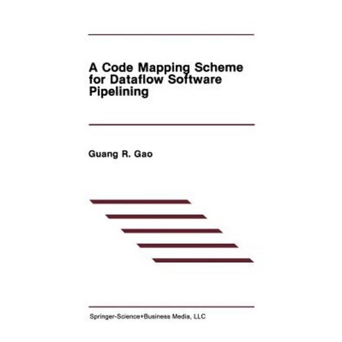 A Code Mapping Scheme for Dataflow Software Pipelining Paperback, Springer