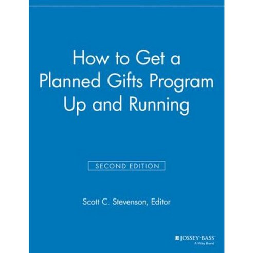 How to Get a Planned Gifts Program Up and Running Paperback, Jossey-Bass