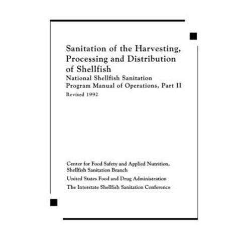 Sanitation of the Harvesting Processing and Distribution of Shellfish Paperback, CRC Press