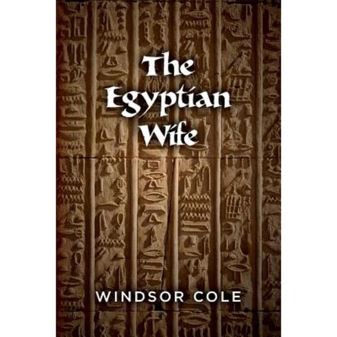 The Egyptian Wife Paperback, Createspace