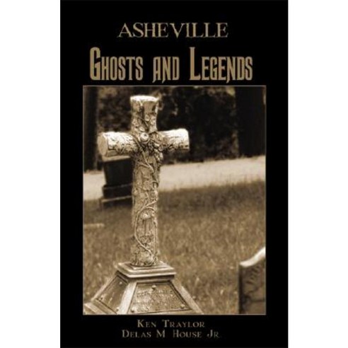 Asheville Ghosts and Legends Paperback, History Press (SC)