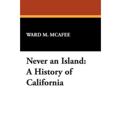 Never an Island: A History of California Paperback, Borgo Press