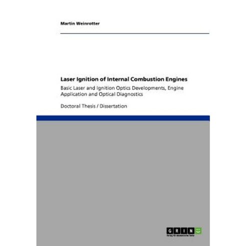 Laser Ignition of Internal Combustion Engines Paperback, Grin Publishing