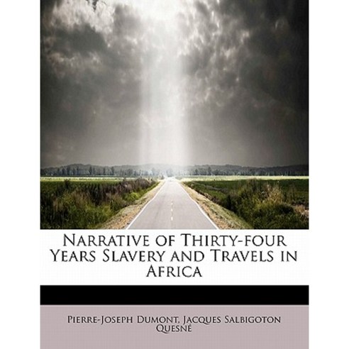 Narrative of Thirty-Four Years Slavery and Travels in Africa Paperback, BiblioLife