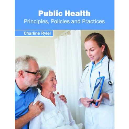 Public Health: Principles Policies and Practices Hardcover, Callisto Reference