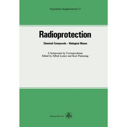 Radioprotection: Chemical Compounds-Biological Means Paperback, Birkhauser