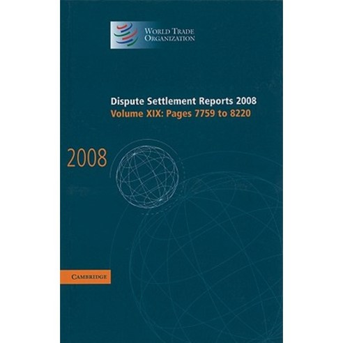 Dispute Settlement Reports Volume 19: Pages 7759-8220 Hardcover, Cambridge University Press