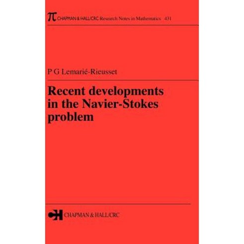 Recent Developments in the Navier-Stokes Problem Hardcover, Taylor & Francis Us