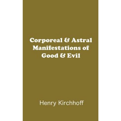 Corporeal & Astral Manifestations of Good & Evil Paperback, Psychoplasmic Pulp Publishing