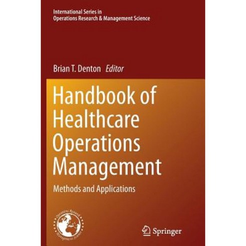 Handbook of Healthcare Operations Management: Methods and Applications Paperback, Springer