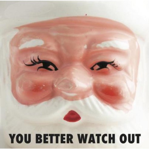 You Better Watch Out: The Wisdom of Santa Claus Paperback, Enthusiast