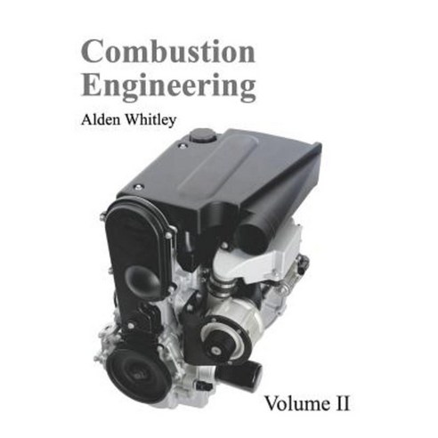 Combustion Engineering: Volume II Hardcover, NY Research Press