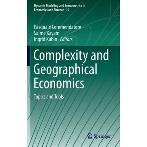 Complexity and Geographical Economics: Topics and Tools Hardcover, Springer
