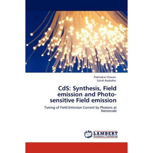 CDs: Synthesis Field Emission and Photo-Sensitive Field Emission Paperback, LAP Lambert Academic Publishing