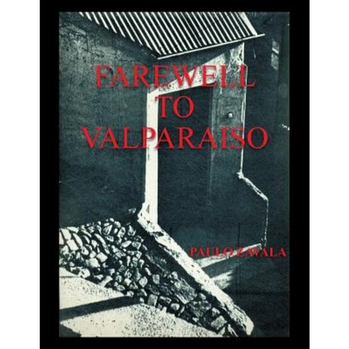 Farewell to Valparaiso Paperback, Authorhouse