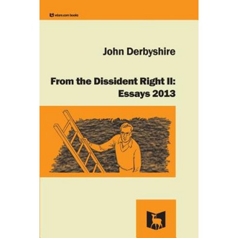 From the Dissident Right II: Essays 2013 Paperback, Vdare