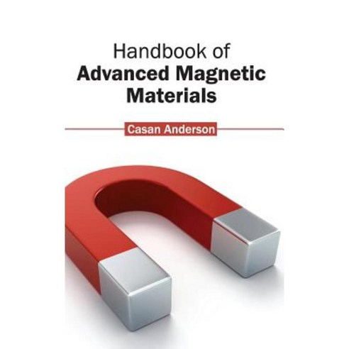 Handbook of Advanced Magnetic Materials Hardcover, NY Research Press