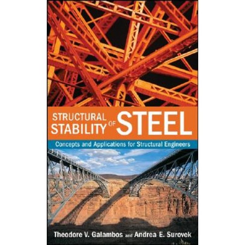 Structural Stability of Steel: Concepts and Applications for Structural Engineers Hardcover, Wiley