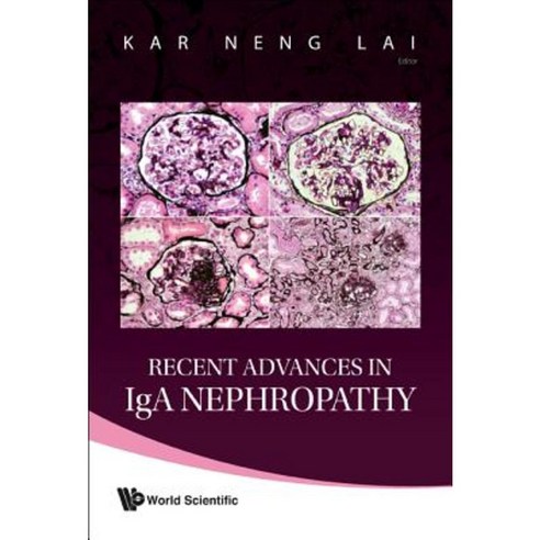 Recent Advances in IGA Nephropathy Hardcover, World Scientific Publishing Company