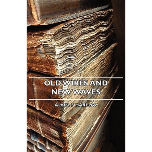 Old Wires and New Waves Paperback, Leiserson Press
