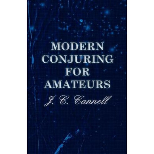 Modern Conjuring for Amateurs Paperback, Barton Press