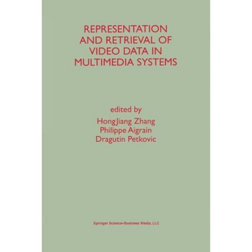 Representation and Retrieval of Video Data in Multimedia Systems Paperback, Springer