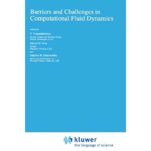 Barriers and Challenges in Computational Fluid Dynamics Hardcover, Kluwer Academic Publishers