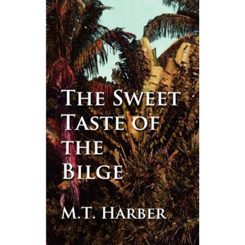 The Sweet Taste of the Bilge Paperback, Mainsail Breeze