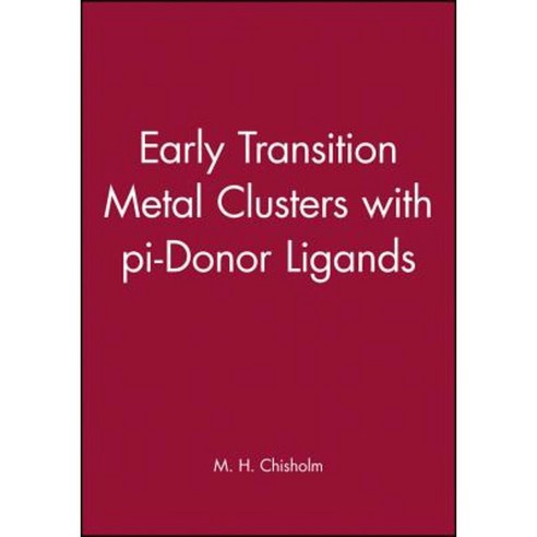 Early Transition Metal Clusters with Pi-Donor Ligands Hardcover, Wiley-Vch