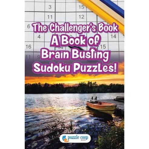 The Challenger''s Book: A Book of Brain Busting Sudoku Puzzles! Paperback, Puzzle COOP