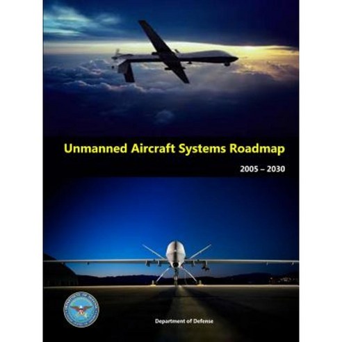 Unmanned Aircraft Systems Roadmap 2005 - 2030 Paperback, Lulu.com