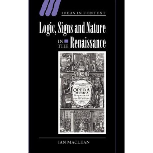 Logic Signs and Nature in the Renaissance: The Case of Learned Medicine Hardcover, Cambridge University Press