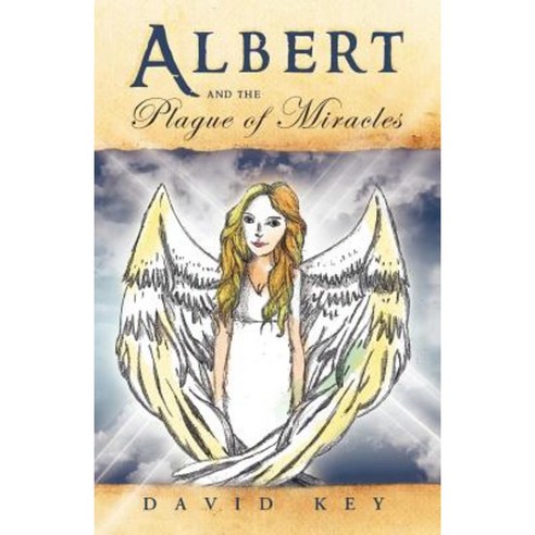 Albert and the Plague of Miracles Paperback, Trafford Publishing