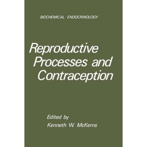 Reproductive Processes and Contraception Paperback, Springer