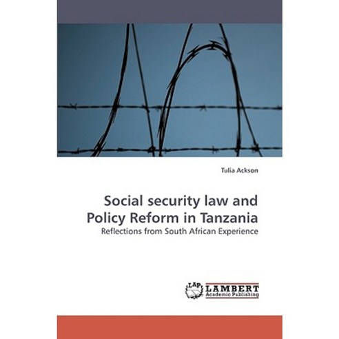 Social Security Law and Policy Reform in Tanzania Paperback, LAP Lambert Academic Publishing