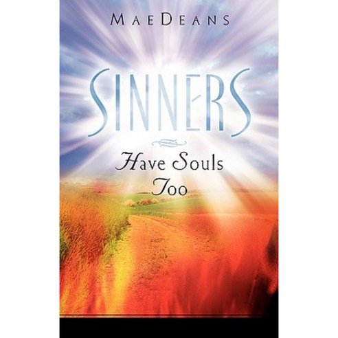 Sinners Have Souls Too Hardcover, Xulon Press