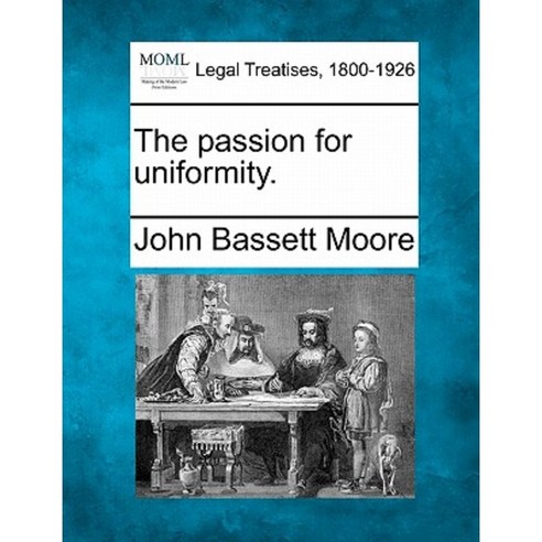 The Passion for Uniformity. Paperback, Gale Ecco, Making of Modern Law