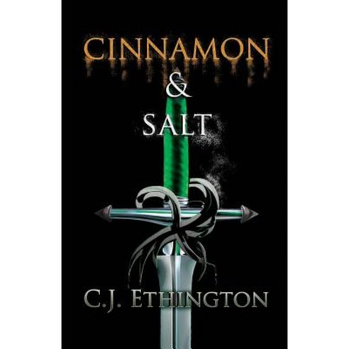 Cinnamon and Salt: Sentinel Series Book One Paperback, Caryjo Ethington