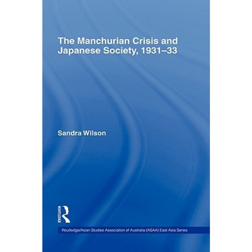 The Manchurian Crisis and Japanese Society 1931-33 Hardcover, Routledge