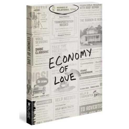 Economy of Love: Creating a Community of Enough Paperback, House Studio