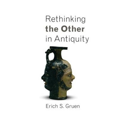 Rethinking the Other in Antiquity Paperback, Princeton University Press