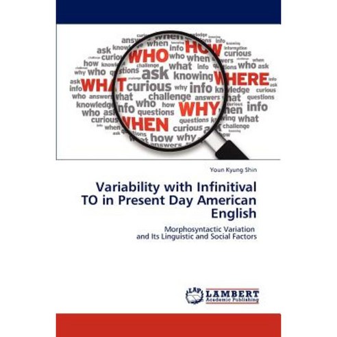 Variability with Infinitival to in Present Day American English Paperback, LAP Lambert Academic Publishing