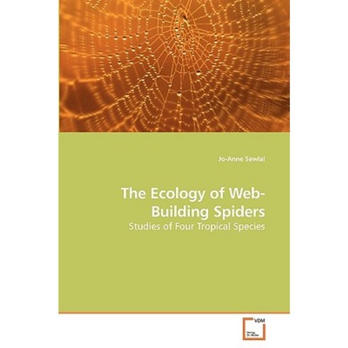 The Ecology of Web-Building Spiders Paperback, VDM Verlag