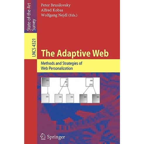 The Adaptive Web: Methods and Strategies of Web Personalization Paperback, Springer