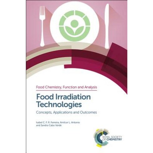 Food Irradiation Technologies: Concepts Applications and Outcomes ...