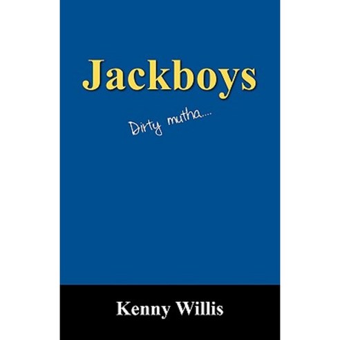 Jackboys: Dirty Mutha.... Paperback, Outskirts Press
