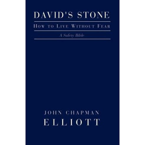 David''s Stone - How to Live Without Fear Paperback, Xlibris